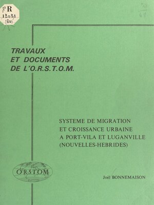 cover image of Système de migration et croissance urbaine à Port-Vila et Luganville (Nouvelles-Hébrides)